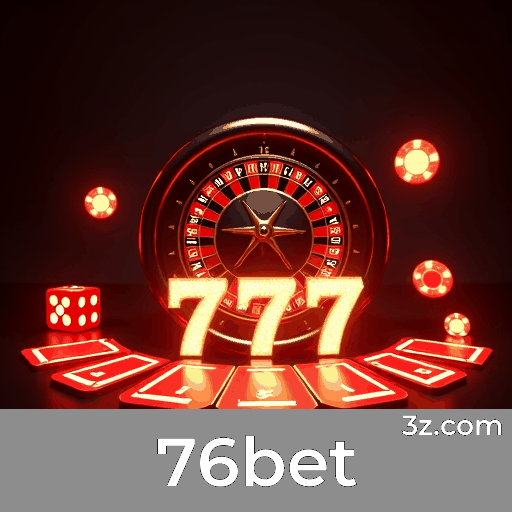 76bet: O Mundo de Jogos Selecionados e Excelentes